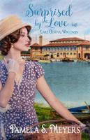 Surprised by Love in Lake Geneva, Wisconsin 0996441425 Book Cover