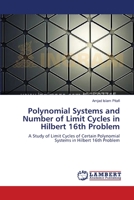 Polynomial Systems and Number of Limit Cycles in Hilbert 16th Problem 3659157090 Book Cover