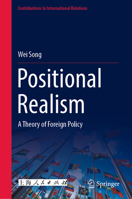Positional Realism: A Theory of Foreign Policy 9811968284 Book Cover
