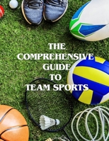 The Comprehensive Guide to Team Sports 1068853174 Book Cover