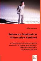 Relevance Feedback in Information Retrieval - A Comparison Including a Practical Evaluation of Several Approaches to Relevance Feedback in 383646957X Book Cover