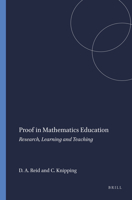 Proof in Mathematics Education: Research, Learning and Teaching 9460912443 Book Cover