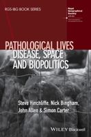 Pathological Lives: Disease, Space and Biopolitics 1118997603 Book Cover