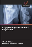 Fizjopatologia ortodoncji lingwalnej 6630282248 Book Cover