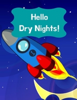 Hello Dry Nights!: Kids Bedwetting Management Star Reward Chart And Progress Tracker (34 weeks) 1688308474 Book Cover