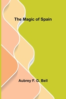 The Magic of Spain 1985386453 Book Cover