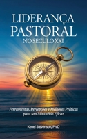 Liderança Pastoral no Século XXI: Ferramentas, Percepções e Melhores Práticas para um Ministério Eficaz (Portuguese Edition) B0H8Q52GLH Book Cover