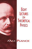 Eight Lectures on Theoretical Physics 0486697304 Book Cover