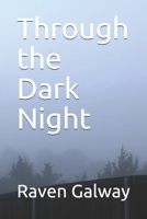 Through the Dark Night 1653513950 Book Cover