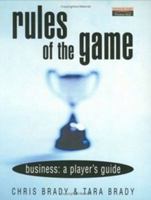 Rules of the Game: Business: A Player's Guide (FT) 0273644645 Book Cover