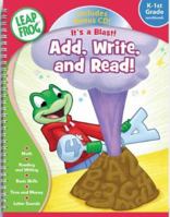 It's a Blast! Add, Write, and Read!: K-1st Grade Workbook [With CDROM] 1595451684 Book Cover