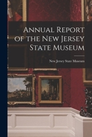 Annual Report of the New Jersey State Museum 1018906630 Book Cover