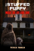 The Stuffed Puppy: Magic on Live Oak Lane 1693903474 Book Cover