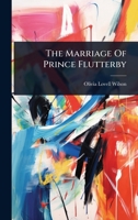 The Marriage Of Prince Flutterby 1024839001 Book Cover