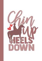 Chin Up Heels Down: #Girl Power Journal/Diary 1082261548 Book Cover