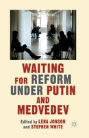 Waiting for Reform Under Putin and Medvedev 1349436410 Book Cover