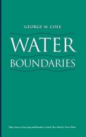 Water Boundaries (Wiley Series in Surveying and Boundary Control) 0471179299 Book Cover