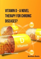 Vitamin D - A Novel Therapy for Chronic Diseases? 9815305352 Book Cover