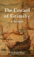 The Coward of Grimsby 1737814412 Book Cover