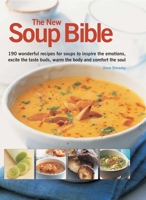 The New Soup Bible 1844776336 Book Cover