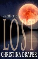 Lost (Affliction, #1) 1492908142 Book Cover
