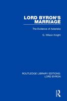 Lord Byron's Marriage: The Evidence of Asterisks 1138648507 Book Cover