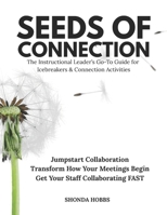 Seeds of Connection: The Instructional Leader’s Go-To Guide for Icebreakers & Connection Activities B0G5MYTQSM Book Cover