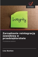 Zarzadzanie reintegracja zawodowa w przedsiebiorstwie (Polish Edition) 6202333200 Book Cover