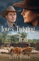 Love's Twisting Trail 1649171773 Book Cover