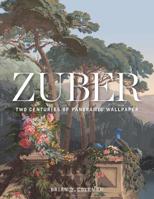 Zuber: Two Centuries of Panoramic Wallpaper 1423649087 Book Cover