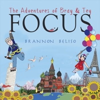 The Adventures of Bray  Tey Focus 1483599507 Book Cover