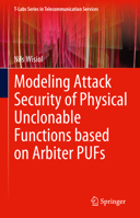 Modeling Attack Security of Physical Unclonable Functions Based on Arbiter Pufs 3031292065 Book Cover