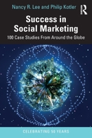 Success in Social Marketing: 100 Case Studies From Around the Globe 1032223243 Book Cover