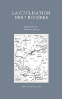 La Civilisation des 7 Rivières: Sapta Sindhu: La civilisation sans ego (French Edition) 2322537101 Book Cover