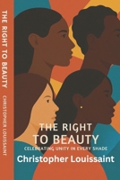 The Right to Beauty: Celebrating Unity in Every Shade (French Edition) B0F4Y2ZF3P Book Cover