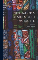Journal Of A Residence In Ashantee 1015752497 Book Cover