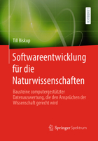 Softwareentwicklung für die Naturwissenschaften: Bausteine computergestützter Datenauswertung, die den Ansprüchen der Wissenschaft gerecht wird (German Edition) 3662716062 Book Cover