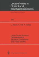 Large Scale Systems: Decentralization, Structure Constraints, and Fixed Modes 3540507876 Book Cover