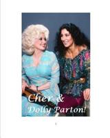 Cher and Dolly Parton! 0368606775 Book Cover