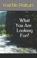 What You Are Looking For? 168716097X Book Cover