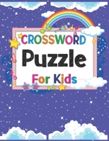 Crossword Puzzles for Kids: Puzzle and Fun Game Together for Making Fun B08FP7Q7LB Book Cover