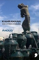 Kahramana: And Other Stories 1910974404 Book Cover
