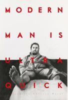 Modern Man is Ultra Quick 1540622681 Book Cover