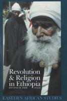 Revolution & Religion In Ethiopia: Growth & Persecution Of Mekane Yesus Church (Eastern African Studies) 082141366X Book Cover