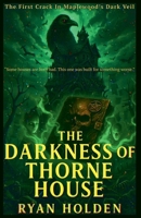 The Darkness of Thorne House (The Nightmare Realm Edition) B0FPM8Y628 Book Cover