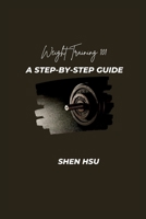 Weight Training 101: A Step-by-Step Guide B0BVF3JLJZ Book Cover