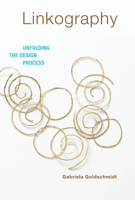 Linkography: Unfolding the Design Process 0262027194 Book Cover