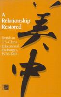 Relationship Restored: Trends in U.S.-China Educational Exchanges, 1978-1984 030903678X Book Cover