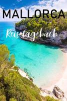Mallorca Reisetagebuch: Mallorca Reisetagebuch zum Ausf�llen und Selbstgestalten 1078094330 Book Cover