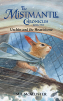 Urchin and the Heartstone (Mistmantle Chronicles) B0FMJ6KMZG Book Cover